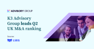 K3 Advisory Group leads UK M&A rankings at half-year mark